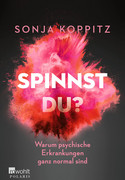 Spinnst du?