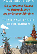 Die seltsamsten Orte der Religionen
