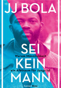 Sei kein Mann