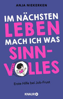Im nächsten Leben mach ich was Sinnvolles