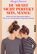 Du musst nicht perfekt sein, Mama!