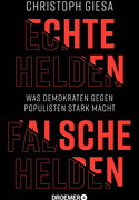 Echte Helden, falsche Helden