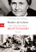Kinder als Lehrer - Das Leben der Maria Montessori