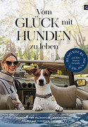Vom Glück, mit Hunden zu leben