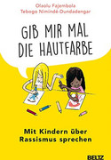 Gib mir mal die Hautfarbe