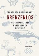 Grenzenlos: Die erstaunlichen Wanderungen der Tiere